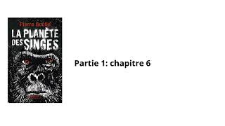 6La planète des singes Pierre Boulle Chapitre 6 partie 1 Livre audio [upl. by Yanarp822]