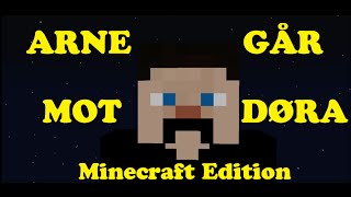 Arne går mot døra  Minecraft edition  Bare Egil Band [upl. by Stefania]