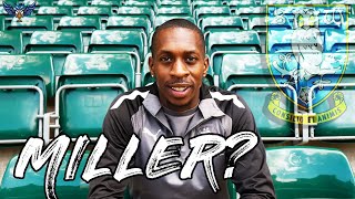 MICKEL MILLER TO SHEFFIELD WEDNESDAY  TW Clips [upl. by Rooke]