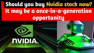 Should you buy Nvidia stock now It may be a onceinageneration opportunity [upl. by Godfry475]