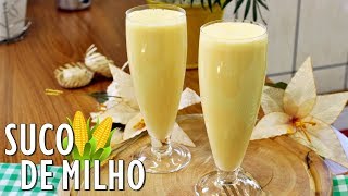 SUCO DE MILHO CREMOSO FÁCIL E RÁPIDO DE FAZER  Menino Prendado [upl. by Loos200]