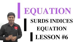 EQUATIONLESSON 6Equation based on Surds and Indices [upl. by Nutter]