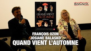 Quand vient lautomne  Rencontre avec François Ozon et Josiane Balasko [upl. by Emanuele]