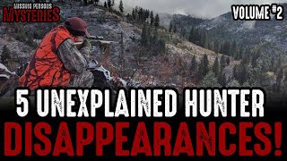 5 UNEXPLAINED Hunter Disappearances Volume 2 [upl. by Folberth285]