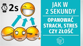 Jak w 2 sekundy opanować strach stres czy złość  naukowo potwierdzona metoda [upl. by Terchie]