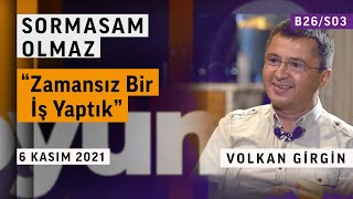 Volkan Girgin oyunculuk ve senaristlik arasında mı kaldı  Sormasam Olmaz [upl. by Jaella]