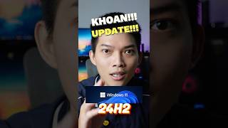 KHOAN UPDATE WINDOWS 11 24H2 cho PC nha ae shorts pc laptop [upl. by Acirtap]