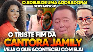 O TRISTE FIM da CANTORA JAMILY e a VERDADE sobre sua SAÍDA do MEIO GOSPEL [upl. by Norvan716]