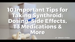 10 Important Tips for Taking Synthroid Dosing Side Effects T3 Medications amp More [upl. by Armilda]