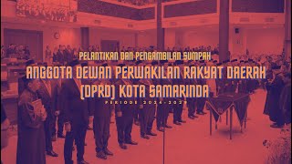 Pelantikan dan Pengambilan Sumpah Anggota Dewan Perwakilan Rakyat Daerah DPRD Kota Samarinda [upl. by Roselle714]