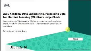 Module 10 Knowledge Check  AWS Data Engineering  Processing Data for Machine Learning AWS Academy [upl. by Ahsimrac]