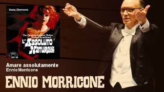 Ennio Morricone  Amare assolutamente  LAssoluto Naturale 1969 [upl. by Ulah]