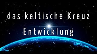 Das keltische Kreuz  Entwicklung [upl. by Lashondra]