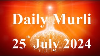 Daily Murli English 25 July 2024daily English murlimurli in EnglishEnglish murli todayMurli [upl. by Naihs]