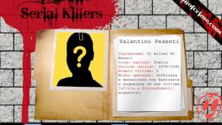 biografie serial killer  VALENTINO PESENTI WWWHALLOFCRIMECOM [upl. by Devina703]