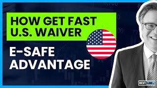 How to Get a US Waiver Fast The eSAFE Advantage Explained [upl. by Sievert]