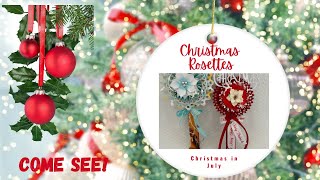 Christmas Rosettes  Project Share  Christmas in July [upl. by Yenaiv]