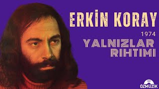 Erkin Koray  Yalnızlar Rıhtımı Official Audio [upl. by Haggerty963]