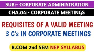 REQUISITES OF VALID MEETING  Cs OF CORPORATE MEETINGS FOR BCOM 2nd SEM NEP SYLLABUS  COR ADMINI [upl. by Akcimat]