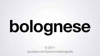 How to Pronounce Bolognese [upl. by Joycelin]