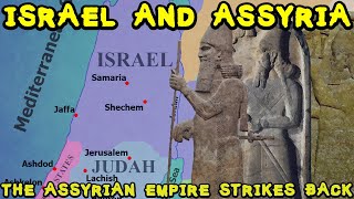 Ancient Israel and Assyria The Assyrian Empire Strikes Back Part 2 [upl. by Najib]