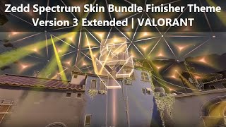 VALORANT Zedd Spectrum Skin Bundle Finisher Version 3 Extended [upl. by Enelyar390]