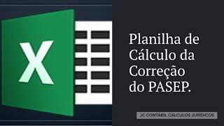 PLANILHA DE CORREÇÃO PASEP AÇÃO DO PASEP CALCULO PASEP [upl. by Yellah]