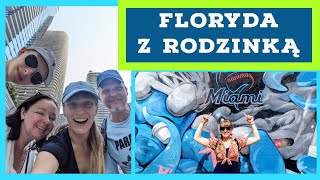 Floryda z rodzinką Czyli Polacy podbijają Miami [upl. by Enamrej]