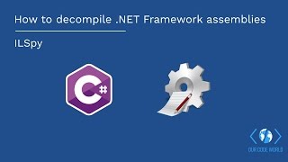 How to decompile read source code of NET Framework assemblies using ILSpy [upl. by Remat96]