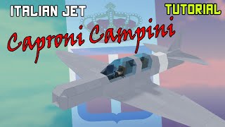 Caproni Campini  Plane Crazy  Tutorial [upl. by Ras90]