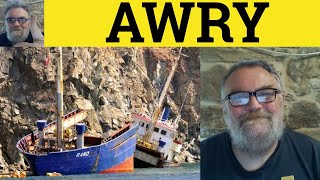 🔵 Awry Meaning  Go Awry Examples  Awry Definition  Postpositive Adjectives  British English AWRY [upl. by Maribelle]