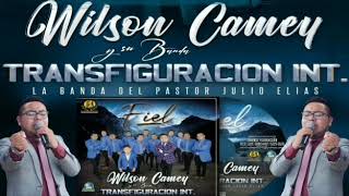 WILSON CAMEY Y Transfiguración Álbum Completo FIEL 2019 [upl. by Teena]