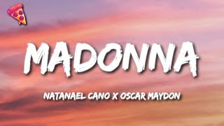 Natanael Cano X Oscar Maydon  Madonna Letra [upl. by Laerdna335]