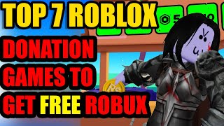 TOP 7 BEST DONATION GAMES ON ROBLOX [upl. by Yrnehnhoj]