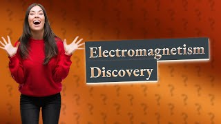 Who accidentally discovered electromagnetism [upl. by Marylynne755]