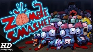 Zombie Smasher Android Gameplay 60fps [upl. by Deegan]