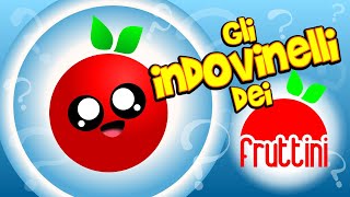 Indovinelli per bambini  Giochi divertenti by Fruttini  impariamo a mangiare sano Video 2 [upl. by Dom]