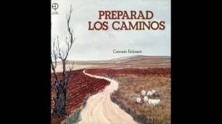 Y vendrá Carmelo Erdozáin  LP ’’Preparad los caminos’’ 1979 [upl. by Rochette]