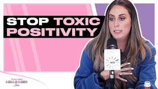 What Is Toxic Positivity Ft Whitney Goodman Psychotherapist amp Author [upl. by Marris]