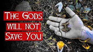 The Gods Will Not Save You  A Discussion on Pagan World View [upl. by Nidroj943]