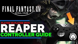 FFXIV Reaper PvP Controller Guide  New Player Guide [upl. by Altman]