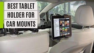 TOP 5 Best Tablet Holder for Car Mounts 2024 [upl. by Merat]