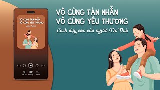 TÓM TẮT SÁCH Vô Cùng Tàn Nhẫn  Vô Cùng Yêu Thương  Cách Yêu con của người Do Thái [upl. by Erminia]