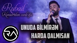 Rubail Azimov  Unuda bilmirem amp Harda qalmisan 2021 KONSERT [upl. by Ttirrej]