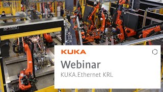 Webinar  Putting KUKAEthernet KRL To Work [upl. by Christoper]