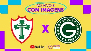 JOGO COMPLETO PORTUGUESA X GOIÁS  RODADA 2  FASE DE GRUPOS  COPINHA 2024 [upl. by Ceporah]