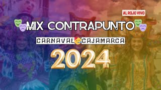 Mix CONTRAPUNTO 🎭 CARNAVAL CAJAMARQUINO 2024 🥳 [upl. by Nylazor]