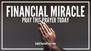 Prayer For Financial Miracle  Powerful Prayers For Financial Miracles [upl. by Jorry]