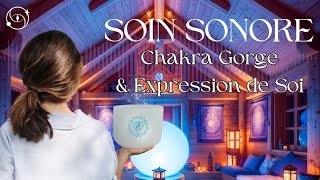 ✨SOIN SONORE 🎶  EXPRESSION DE SOI  COMMUNICATION  HARMONISATION CHAKRA DE LA GORGE 🔵 [upl. by Arfihs]