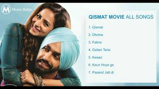 Qismat Movie all Songs Qismat Movie Jukebox Latest Punjabi Movie Songs [upl. by Kentigerma]